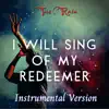 Kompozur, Nicholas Mazzio, Lauren Mazzio & The Rain - I Will Sing of My Redeemer (Instrumental Version) - Single